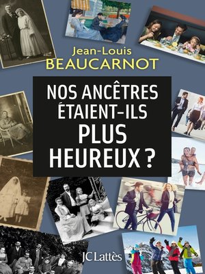 cover image of Nos ancêtres étaient-ils plus heureux ?